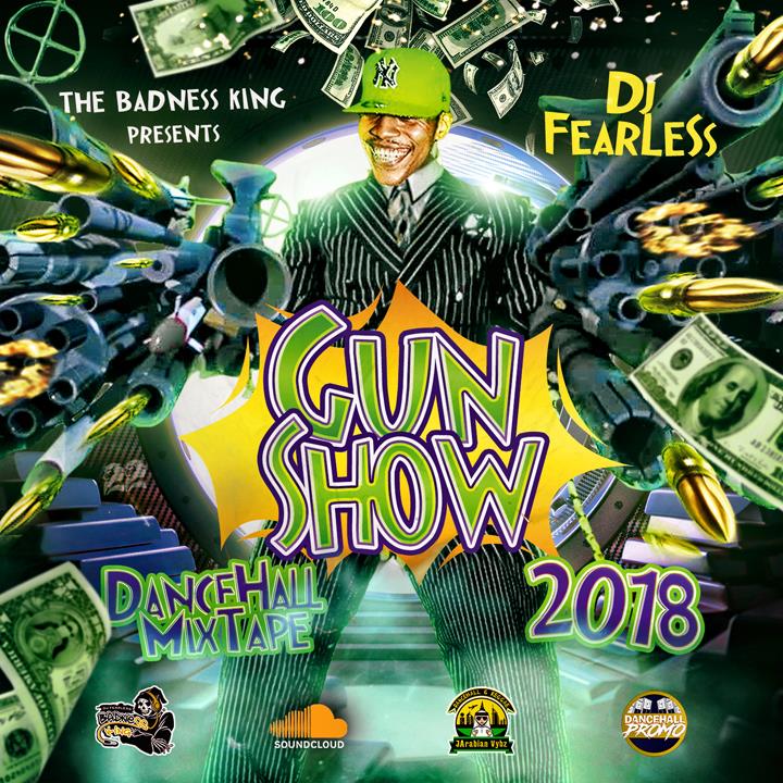 Dj_FearIess - Gun_Show Dancehall 2018 Mix (Instant Download)