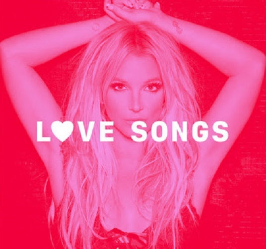 Britney Spears - Britney Spears: Love Songs