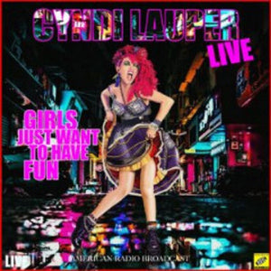 Cyndi Lauper – Girls Just Want To Have Fun Live (Instant Download)
