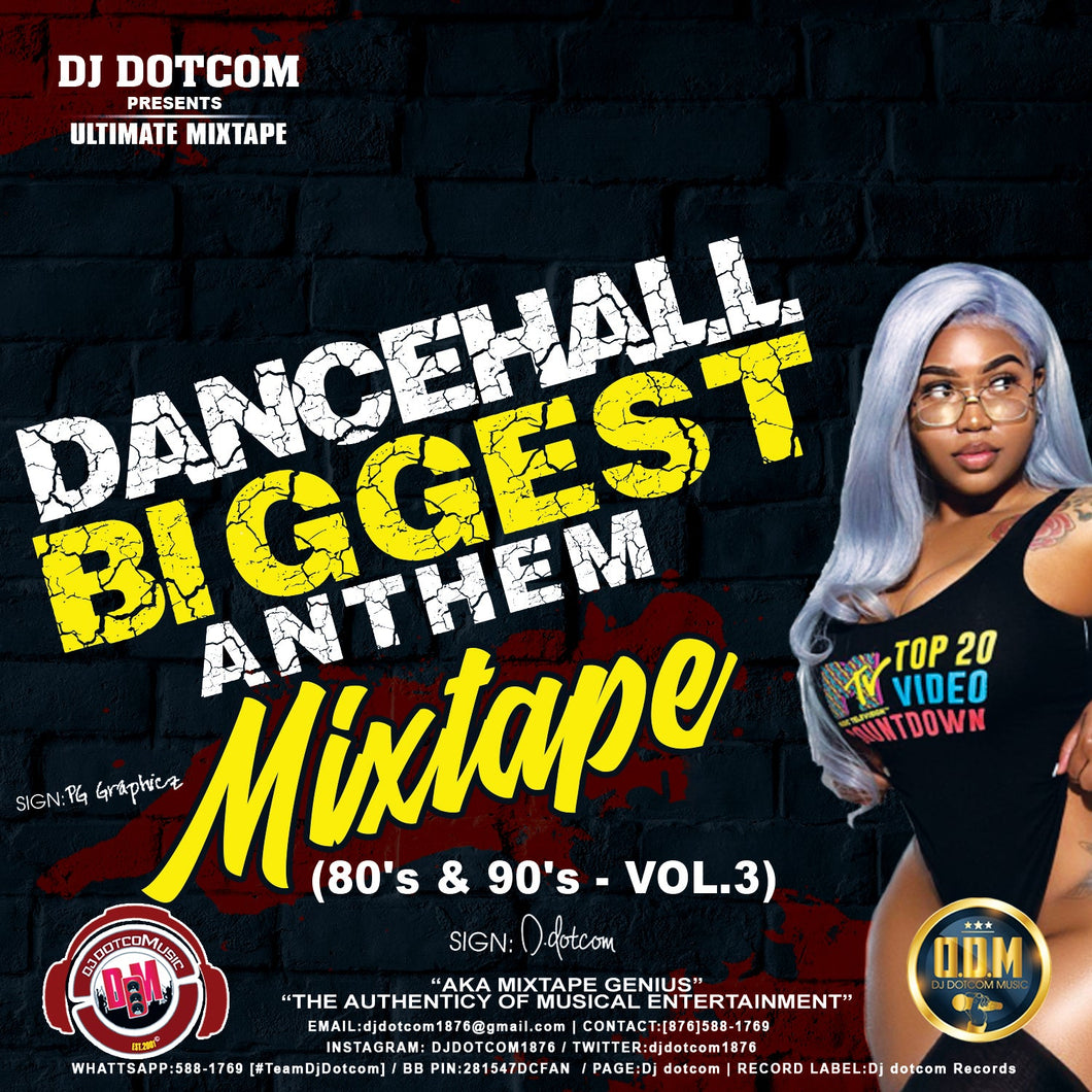DANCEHALL BIGGEST ANTHEMS MIXTAPE (80's & 90's - VOL.3)