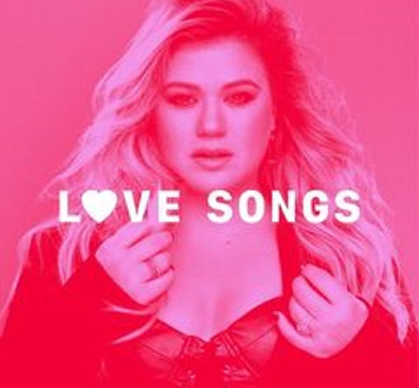 Kelly Clarkson – Kelly Clarkson: Love Songs