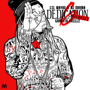 LIL WAYNE - Dedication 6: Reloaded  (Instant Download)