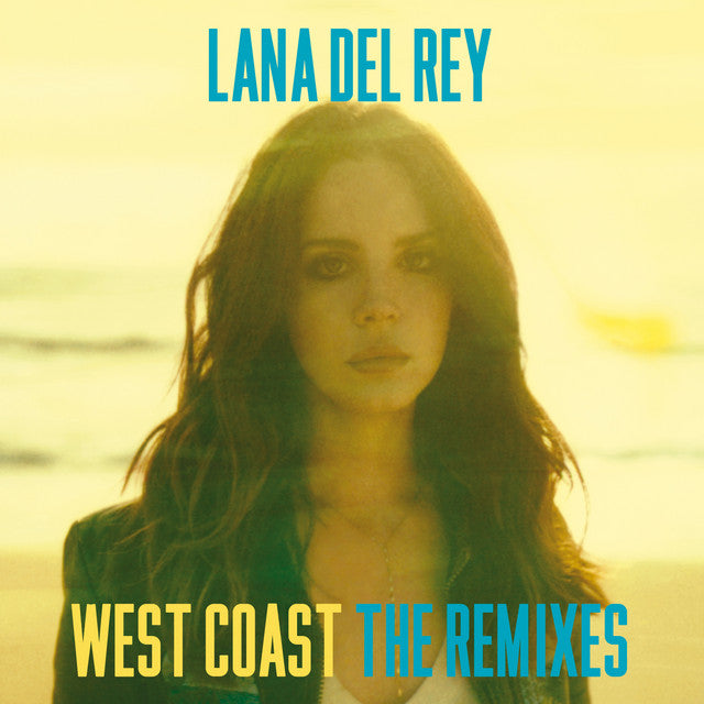 Lana Del Rey - West Coast (The Remixes)