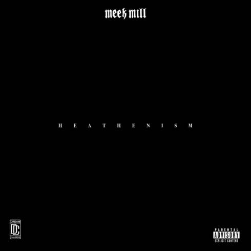 Meek Mill – _Heathenism EP