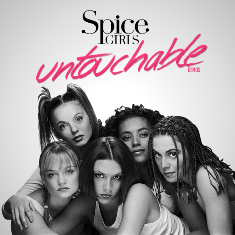 Spice Girls - Untouchable (Demos)
