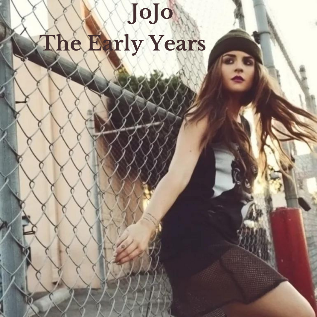 Jojo - The Early Years
