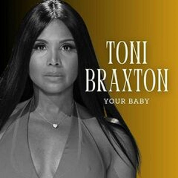 Toni Braxton – Your Baby