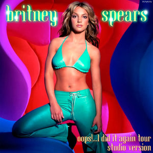 Britney Spears Oops!… I Did It Again Tour (Instant Download)
