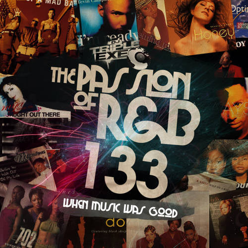 DJ Triple Exe - The Passion Of R&B 133 (90's Mix)