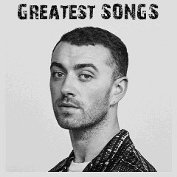 Sam Smith – Greatest Songs