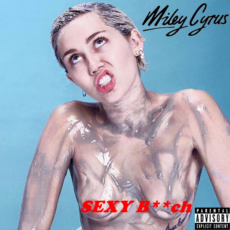 Miley Cyrus - Sexy Bitch (Instant Download)