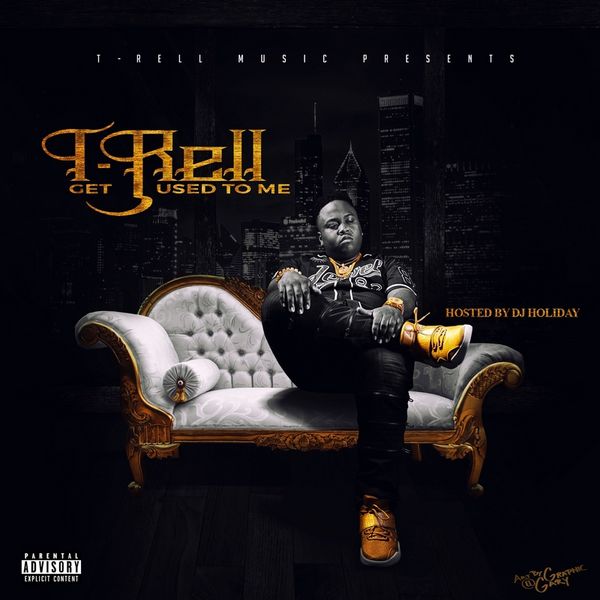 T-Rell - Get Used To Me