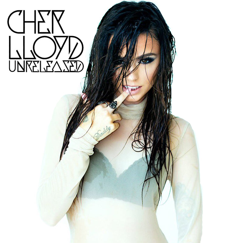 Cher Lloyd - UnreIeased