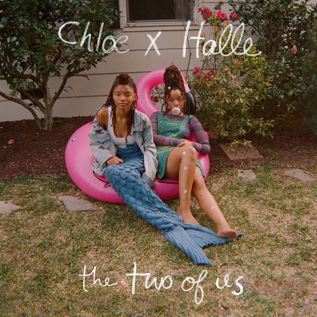 Chloe x Halle: The Two of Us