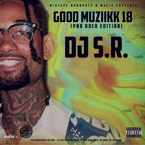 DJ_S.R. - Good_Muziikk 18 (PnB Rock Edition)