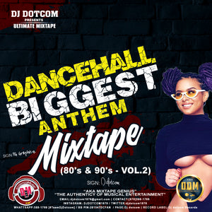 DANCEHALL BIGGEST ANTHEMS MIXTAPE (80's & 90's - VOL.2)