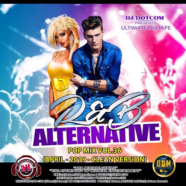 R&B x ALTERNATIVE x POP MIX_VOL_36 (2019 CLEAN VERSION)