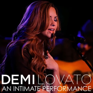 Demi Lovato - An Intimate Performance
