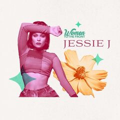 Jessie J – Women To The Front