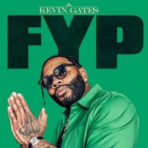 Kevin Gates – FYP