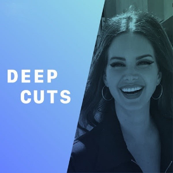 Lana Del Rey: Deep Cuts