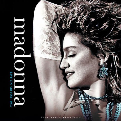 Madonna - Live on air 1984 - 1995 (live)