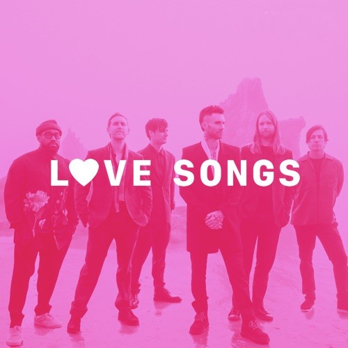 Maroon 5 - Love Songs