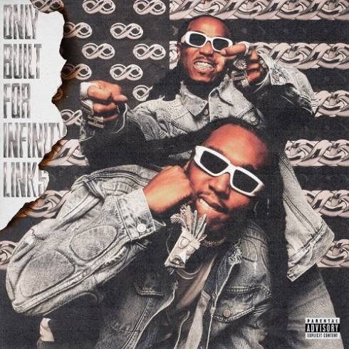 Quavo & Takeoff – Only Built For Infinity Links