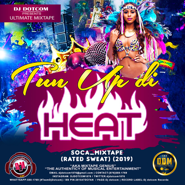 TUN UP DI HEAT SOCA MIXTAPE RATED SWEAT 2019