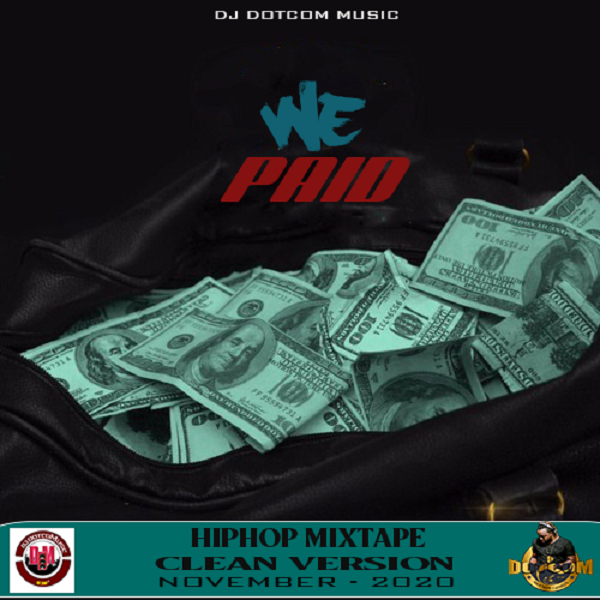 WE PAID HIPHOP MIXTAPE (NOVEMBER - 2020) (CLEAN VERSION)