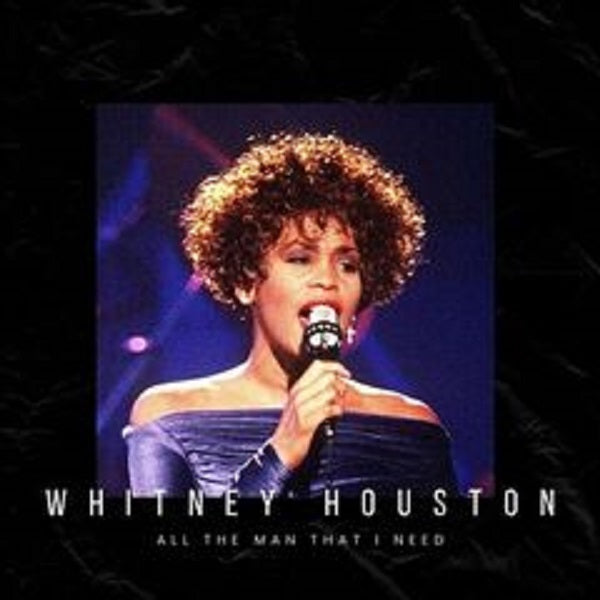 Whitney Houston – All The Man That I Need