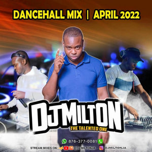DJ_MILT0N - Dancehall Mix [EXPLICIT] April 2022 -