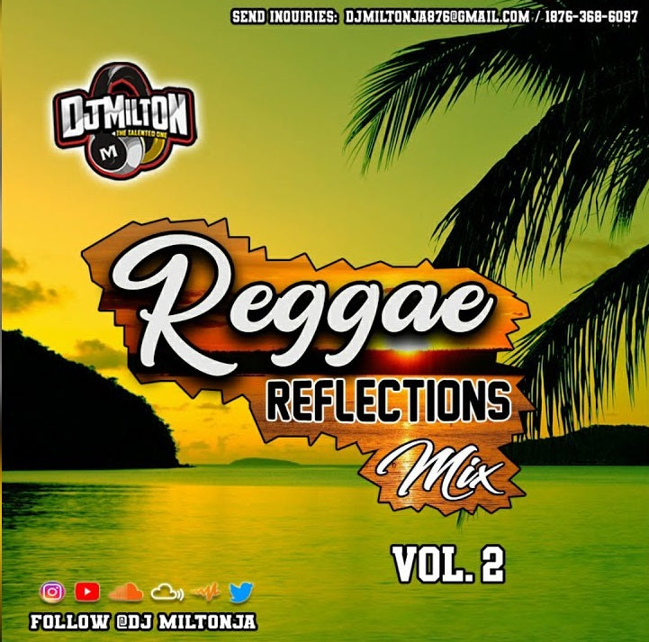 Reggae Reflection Mix Vol. 2/Throwback Lovers Rock [DJ MILTON]