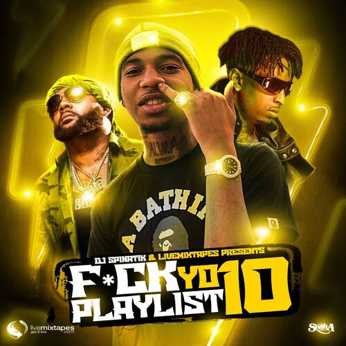 DJ Spinatik - F*ck Yo Playlist 10