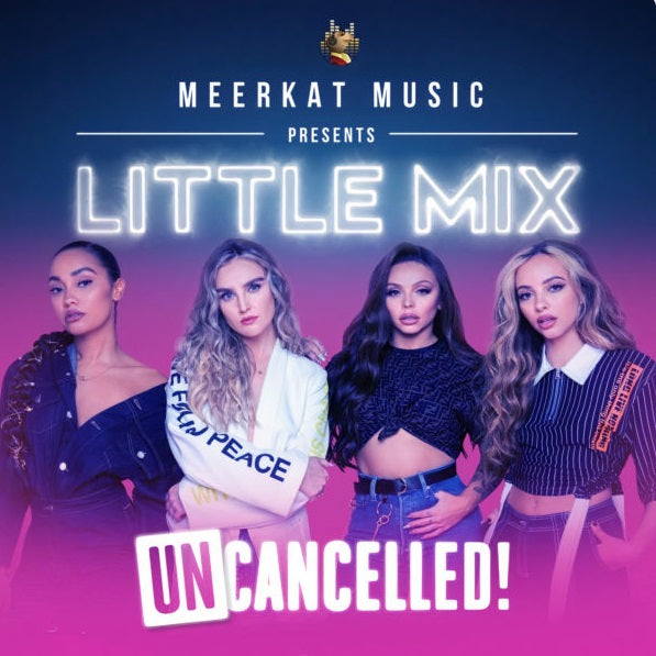 Little Mix Uncancelled! – Live