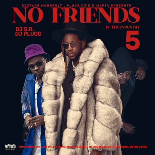 No Friends In The Industry 5