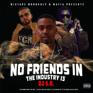 DJ_S.R. - No_Friends In The_Industry 13