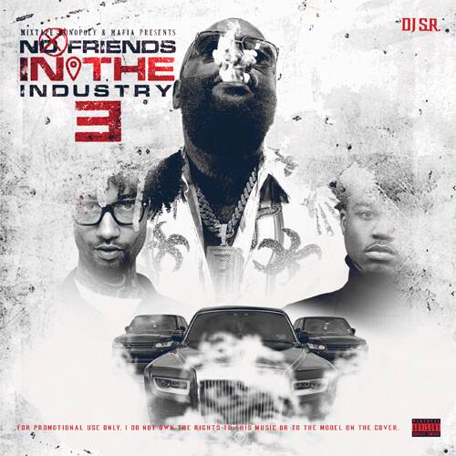 No Friends In The Industry 3
