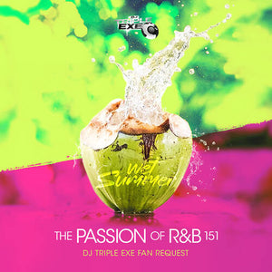 DJ Triple Exe - The Passion Of R&B 151 (2 Cd's)