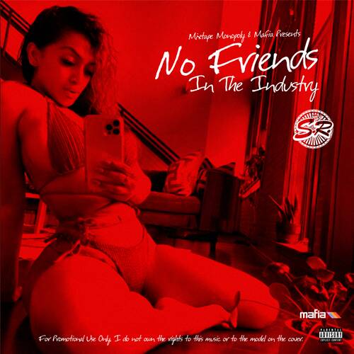 No Friends In The Industry