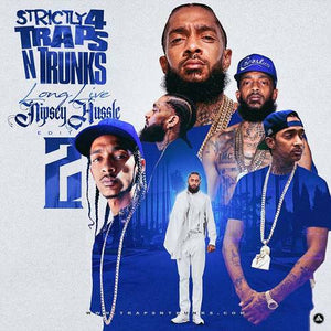 Long Live Nipsey Hussle Edition, Pt. 2
