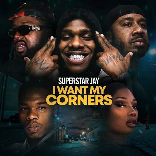 Superstar Jay - I Want My Corners