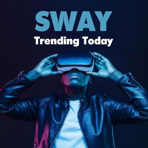 Various Artists – Sway – Trending Today (2 Cd's)