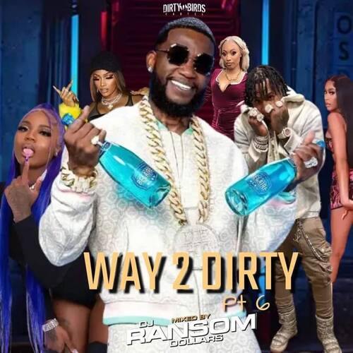 Way 2 Dirty 6
